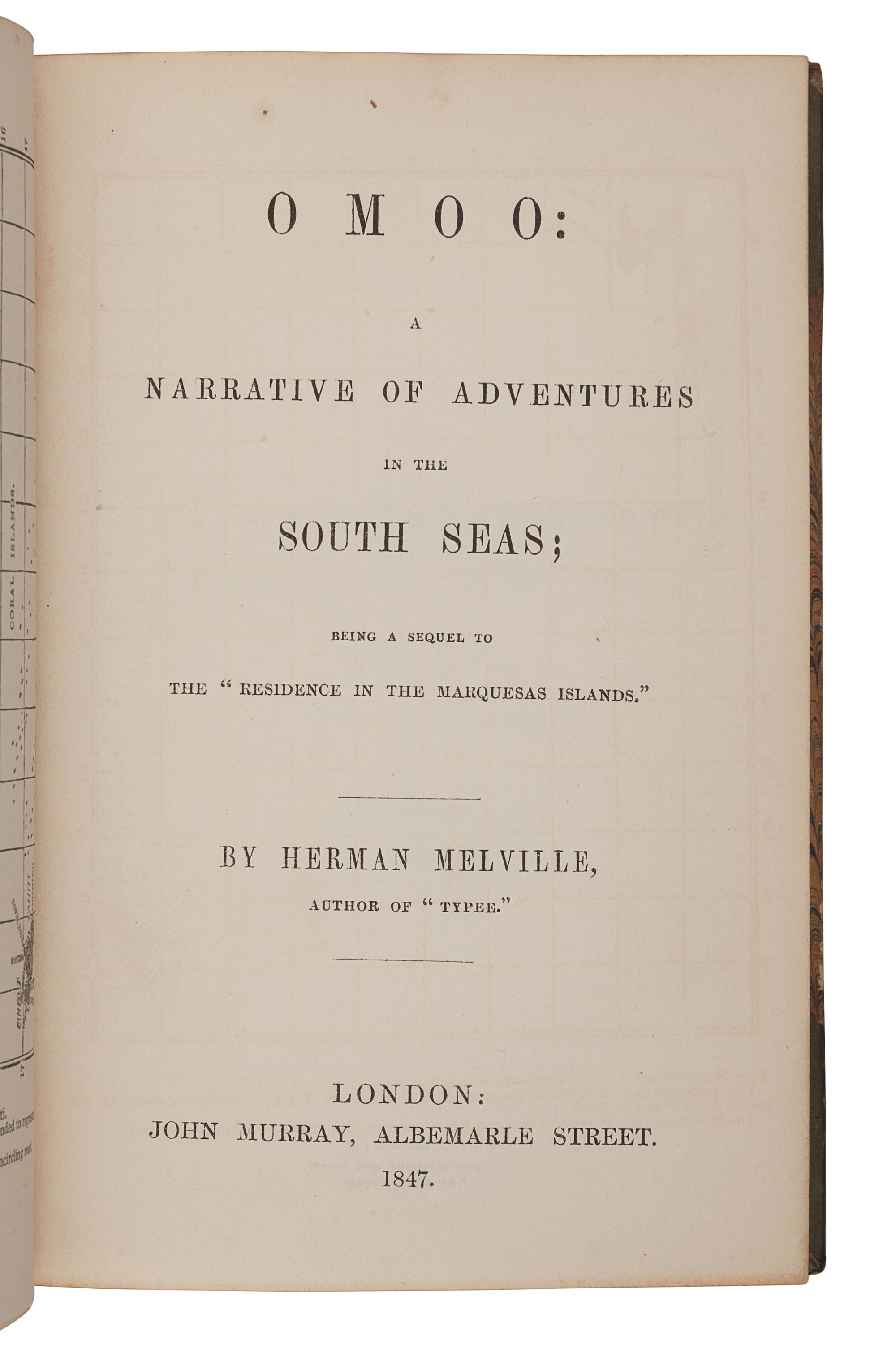 MELVILLE, Herman (1819-1891). Omoo: A Narrative of Adventures in the South Seas . London: John Murray, 1847.
