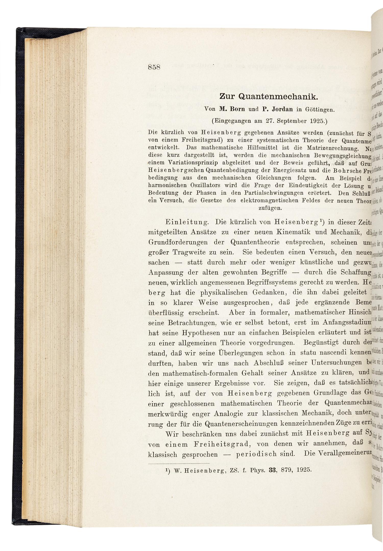 HEISENBERG, Werner (1901-1976), Max BORN (1882-1970), and Pascual JORDAN (1902-1980). “Zur Quantenmechanik.” In: Zeitschrift für Physik , Vol. 35, pp.557-615. Berlin: Julius Springer, February 4, 1926.