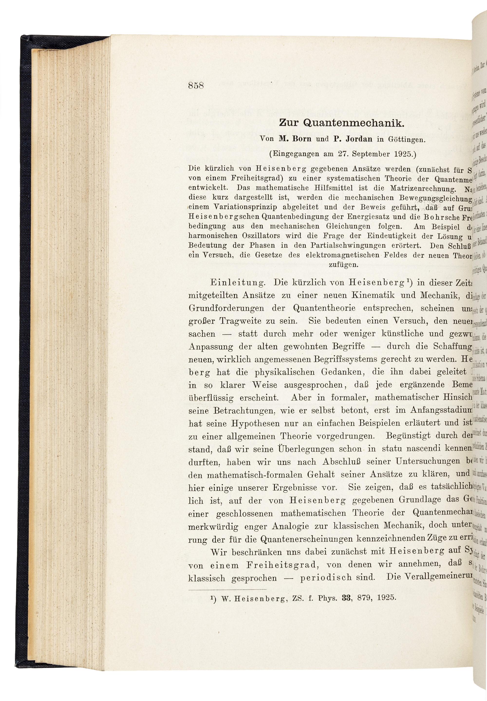 HEISENBERG, Werner (1901-1976), Max BORN (1882-1970), and Pascual JORDAN (1902-1980). “Zur Quantenmechanik.” In: Zeitschrift für Physik , Vol. 35, pp.557-615. Berlin: Julius Springer, February 4, 1926.