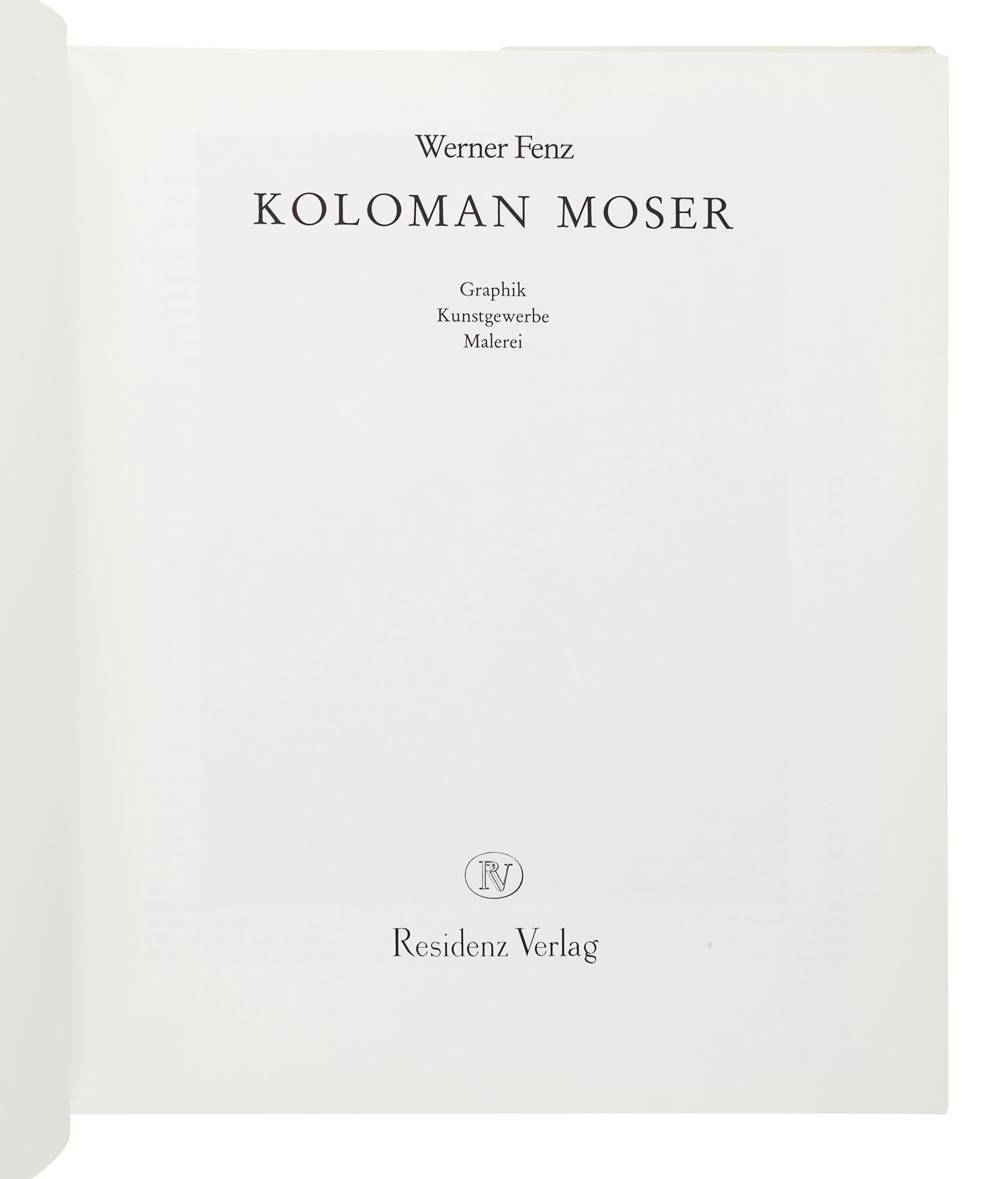 [MOSER, Koloman (1868-1918)]. FENZ, Werner. Koloman Moser: Graphik Kunstgewerbe Malerei. Salzburg and Vienna: Residenz Verlag, 1984.