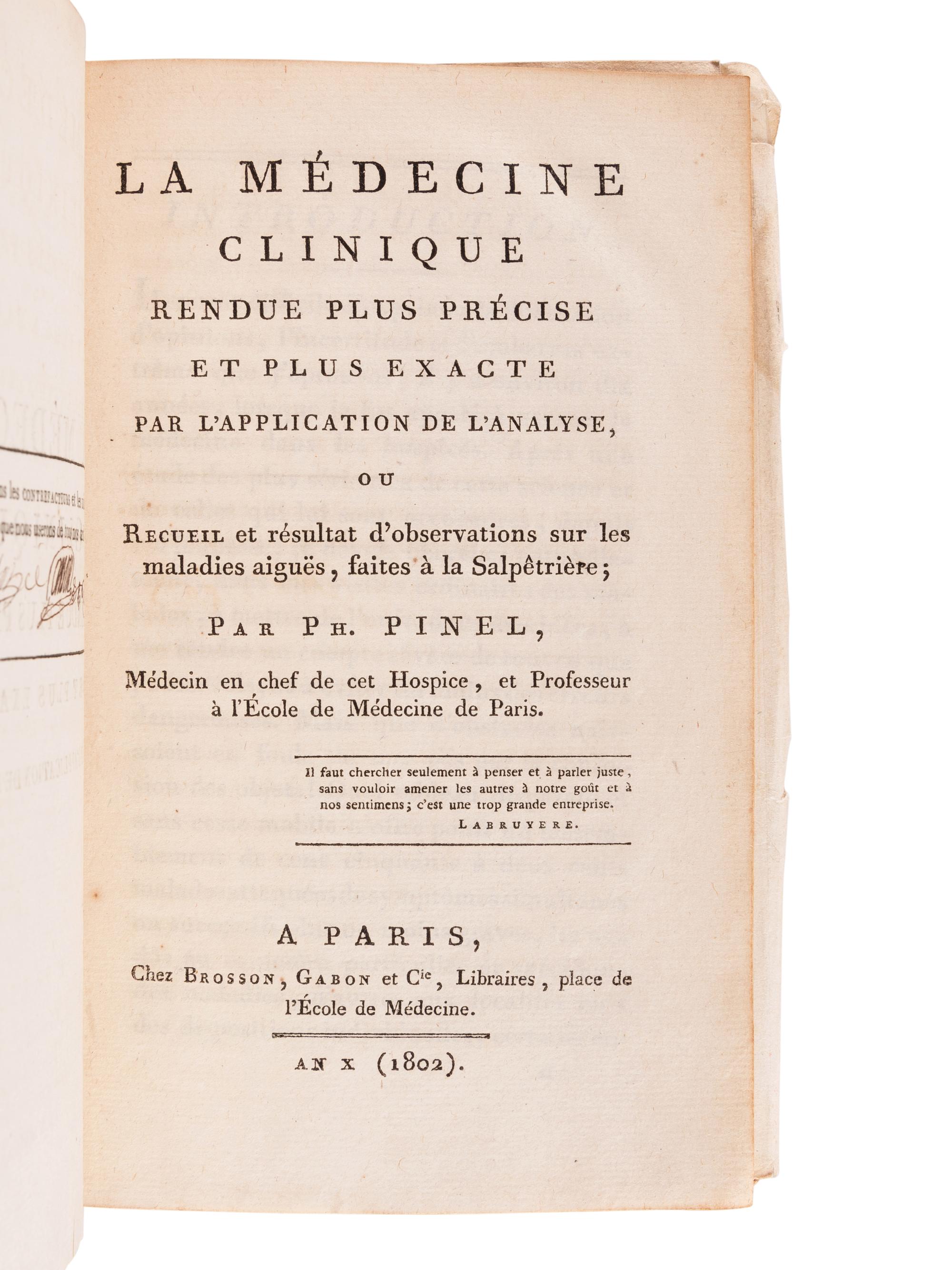 PINEL, Phillippe (1745-1826). La medecine clinique rendue plus precise et plus exacte par l'application de l'analyse . Paris: Brosson, Gabon et Cie., 1802.