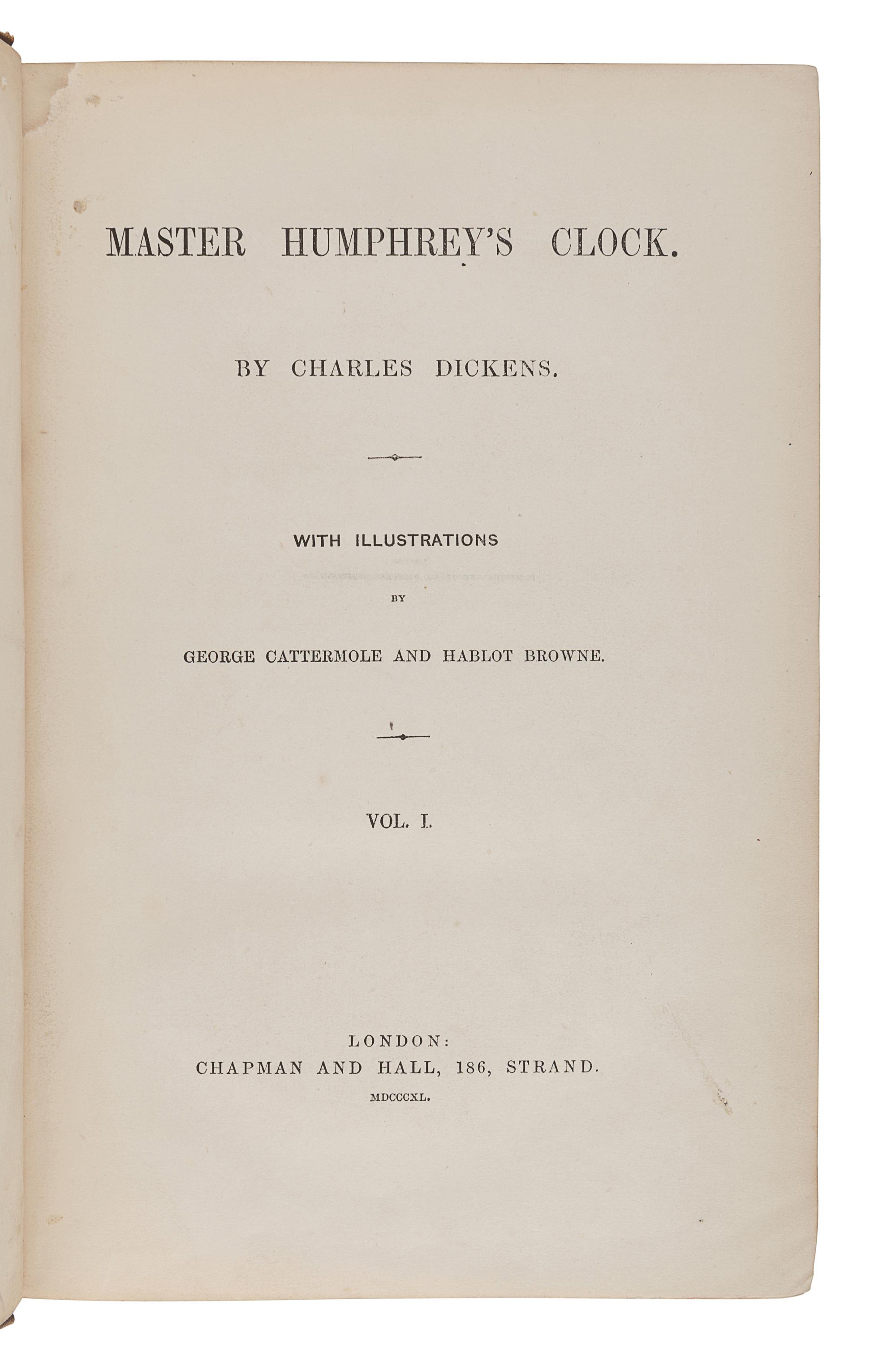 DICKENS, Charles (1812-1870). Master Humphrey’s Clock. London: Chapman and Hall, 1840-1841.