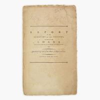 [Hamilton, Alexander] [Treasury Department] Report of the Secretary of the Treasury, Relative to the Loans Negotiated Under the Acts of the 4th and 12th of August 1790...