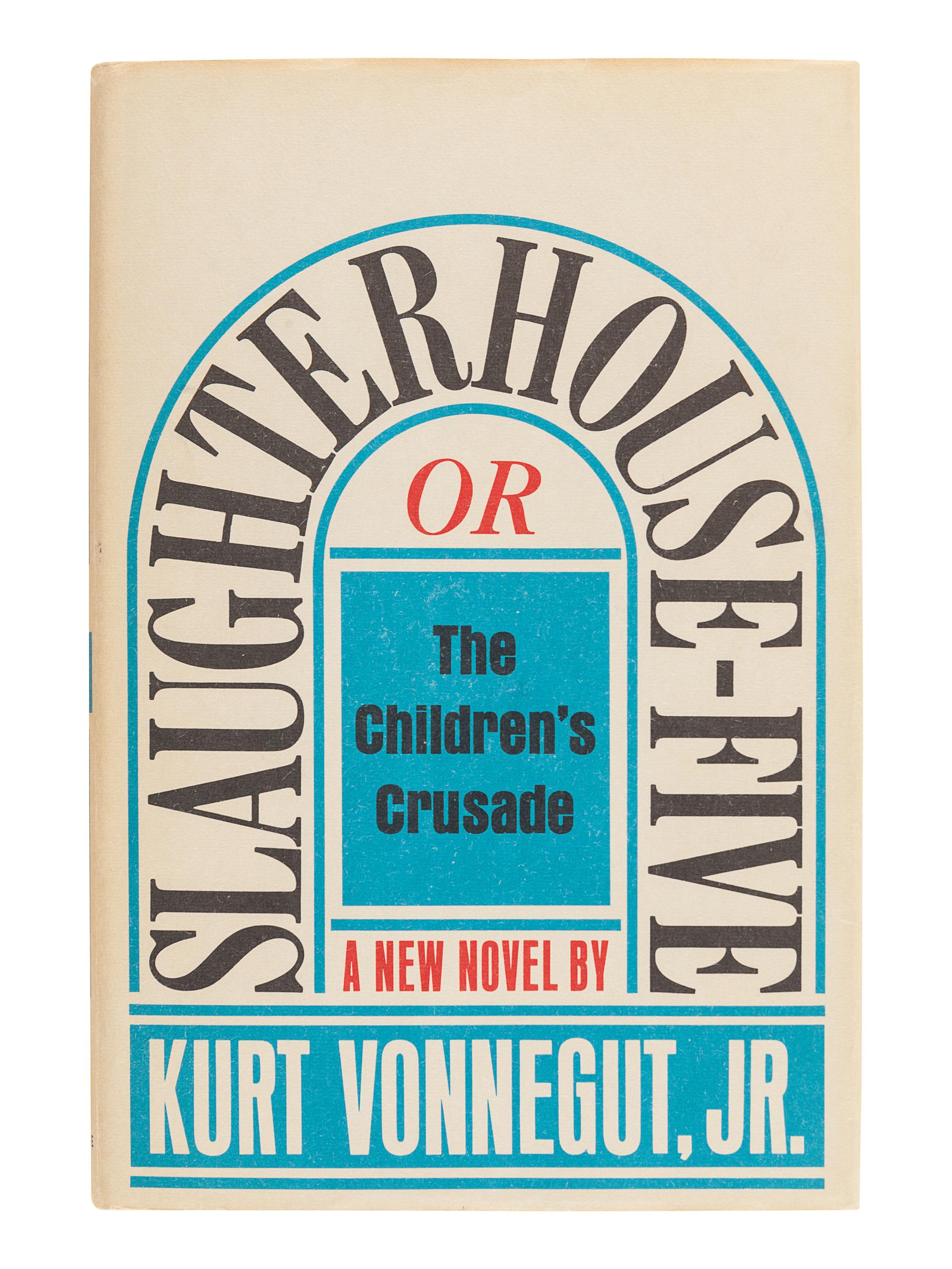 VONNEGUT, Kurt, Jr. (1922-2007). Slaughterhouse-Five or The Children's Crusade . New York: Seymour Lawrence Delacorte Press, 1969.