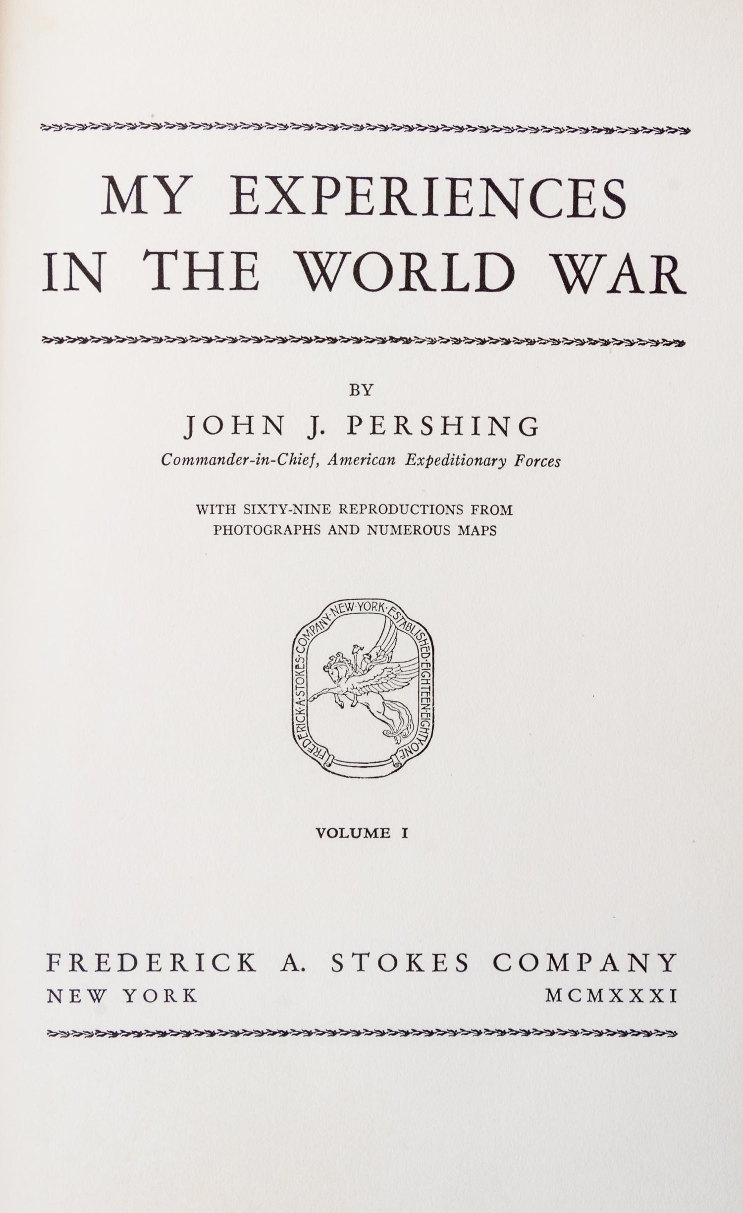 (WWI) PERSHING, JOHN J. My Experiences in the World War. New York, 1931. First edition, Signed. 2 vols.