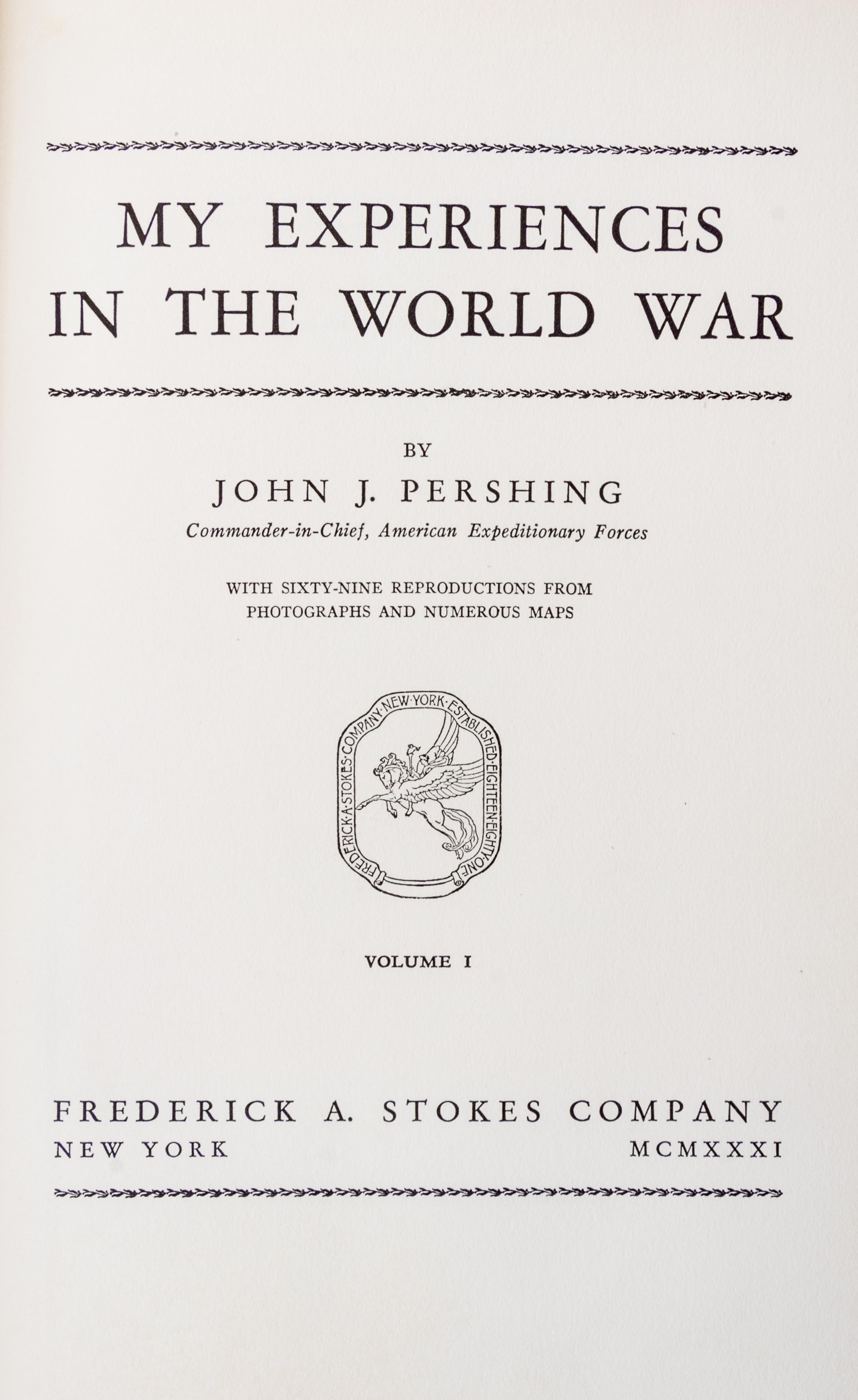 (WWI) PERSHING, JOHN J. My Experiences in the World War. New York, 1931. First edition, Signed. 2 vols.