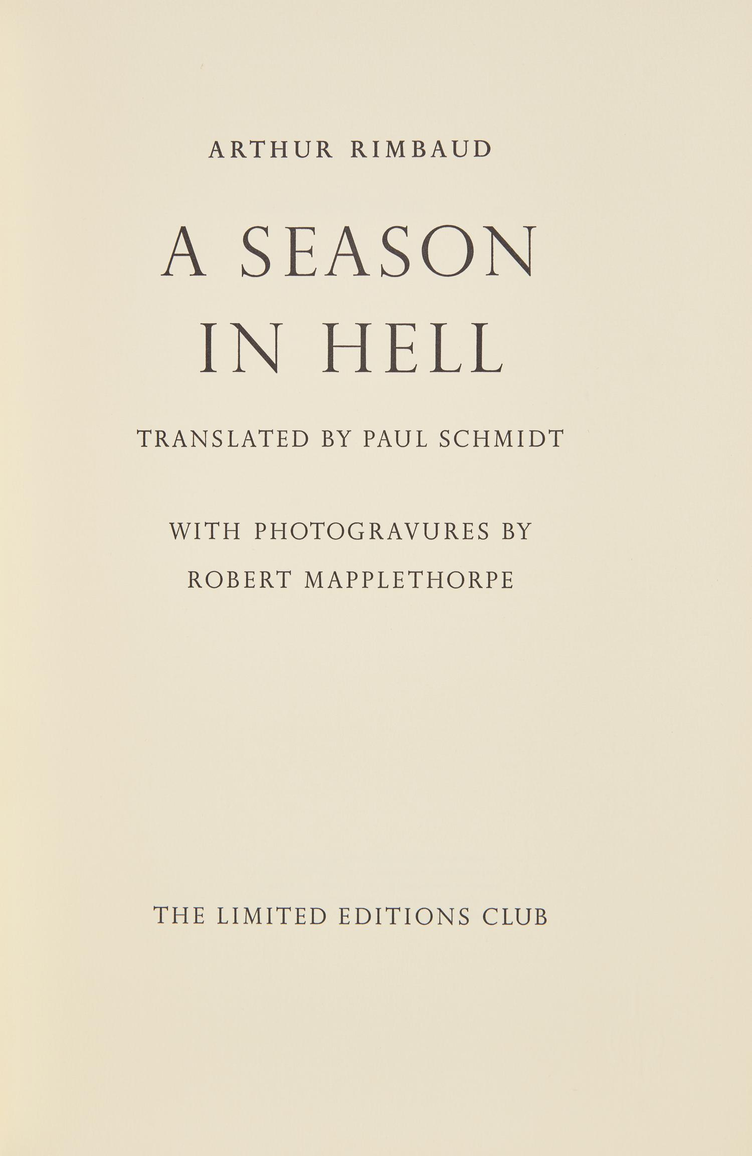 [LIMITED EDITIONS CLUB]. RIMBAUD, Arthur (1854-1891). A Season in Hell. Translated by Paul Schmidt. [New York:] The Limited Editions Club, [1986].