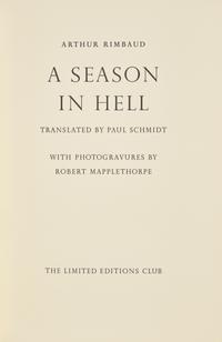 [LIMITED EDITIONS CLUB]. RIMBAUD, Arthur (1854-1891). A Season in Hell. Translated by Paul Schmidt. [New York:] The Limited Editions Club, [1986].