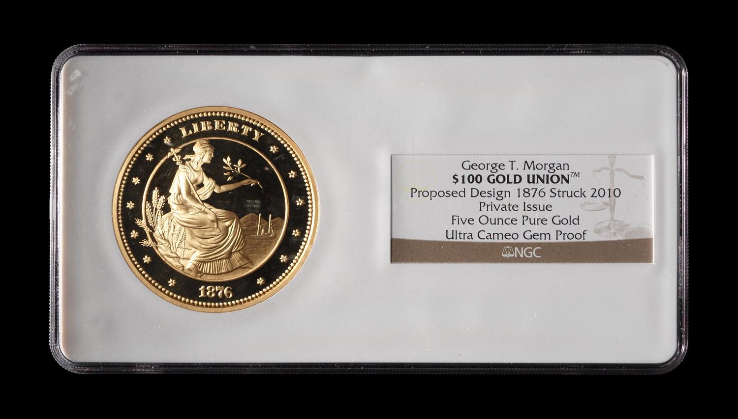 [PRIVATE ISSUE] A 2010 George T. Morgan: Gold Union 1876 Design $100 5 oz. Gold Coin (NGC Ultra Cameo Gem Proof)