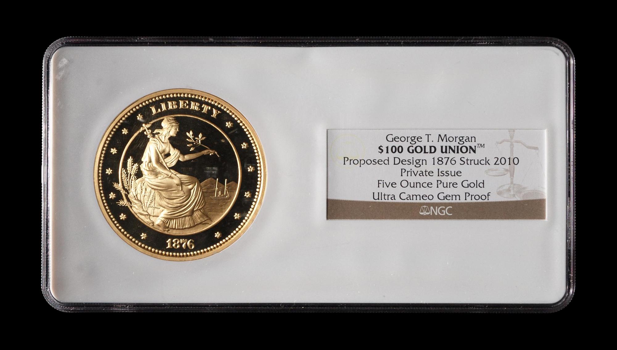 [PRIVATE ISSUE] A 2010 George T. Morgan: Gold Union 1876 Design $100 5 oz. Gold Coin (NGC Ultra Cameo Gem Proof)