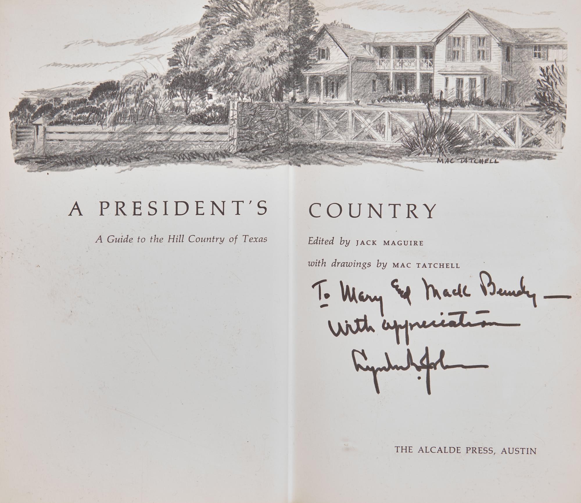 [Presidential] Johnson, Lyndon B. A President's Country A Guide to the Hill Country of Texas