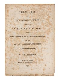 KILBOURNE, David Wells (1803-1876). Strictures, on Dr. I. Galland's Pamphlet, Entitled, 'Villainy Exposed,' with some Account of His Transactions in Lands of the Sac and Fox Reservation . Fort Madison, IA: Printed at the Statesman Office, 1850.