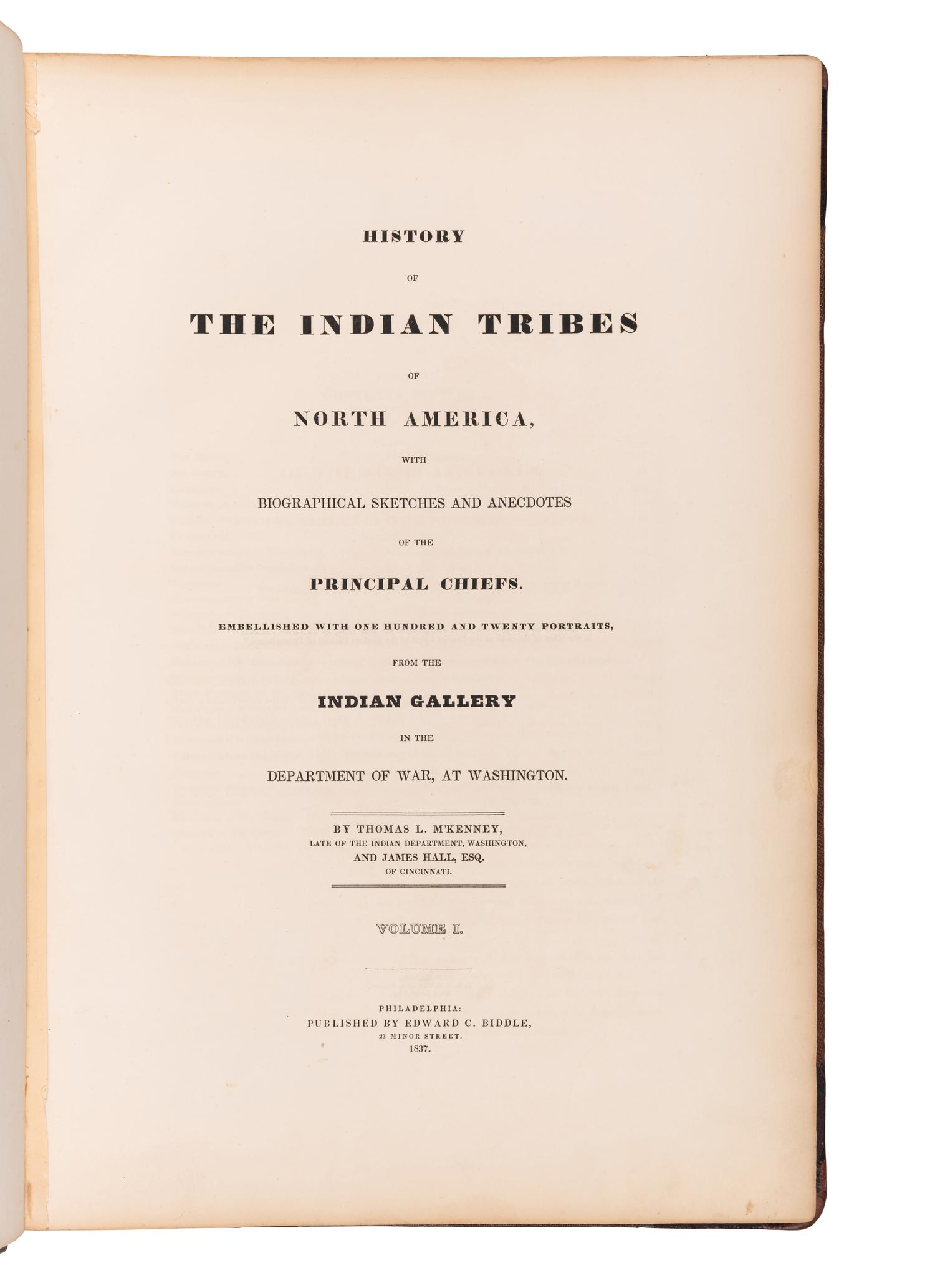 McKENNEY, Thomas L. (1785-1859) -- HALL, James (1793-1868). History of the Indian Tribes of North America . Philadelphia: Edward C. Biddle (Vol. I); Daniel Rice and James G. Clark (Vol. II); 1836, 1842.