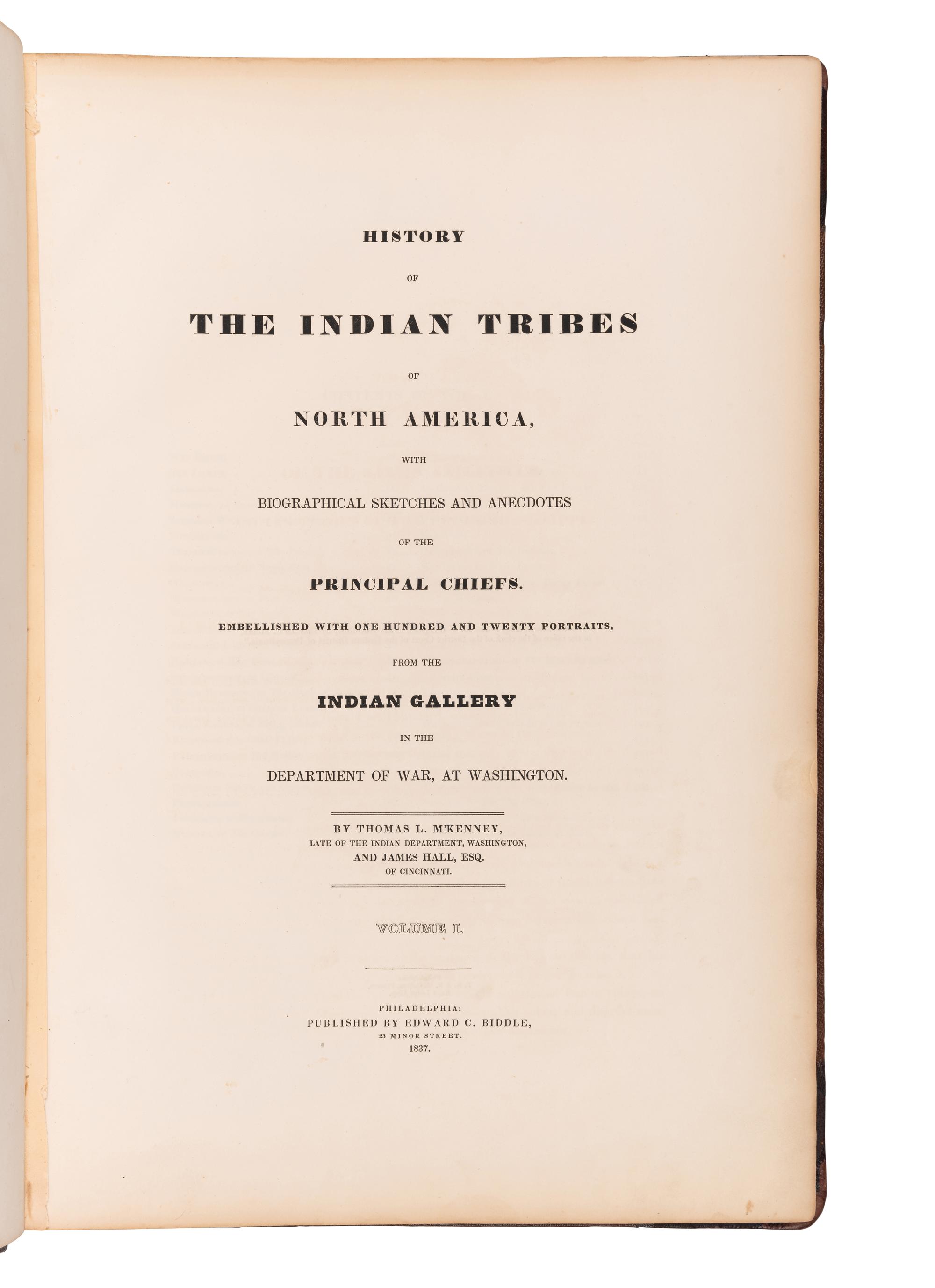 McKENNEY, Thomas L. (1785-1859) -- HALL, James (1793-1868). History of the Indian Tribes of North America . Philadelphia: Edward C. Biddle (Vol. I); Daniel Rice and James G. Clark (Vol. II); 1836, 1842.