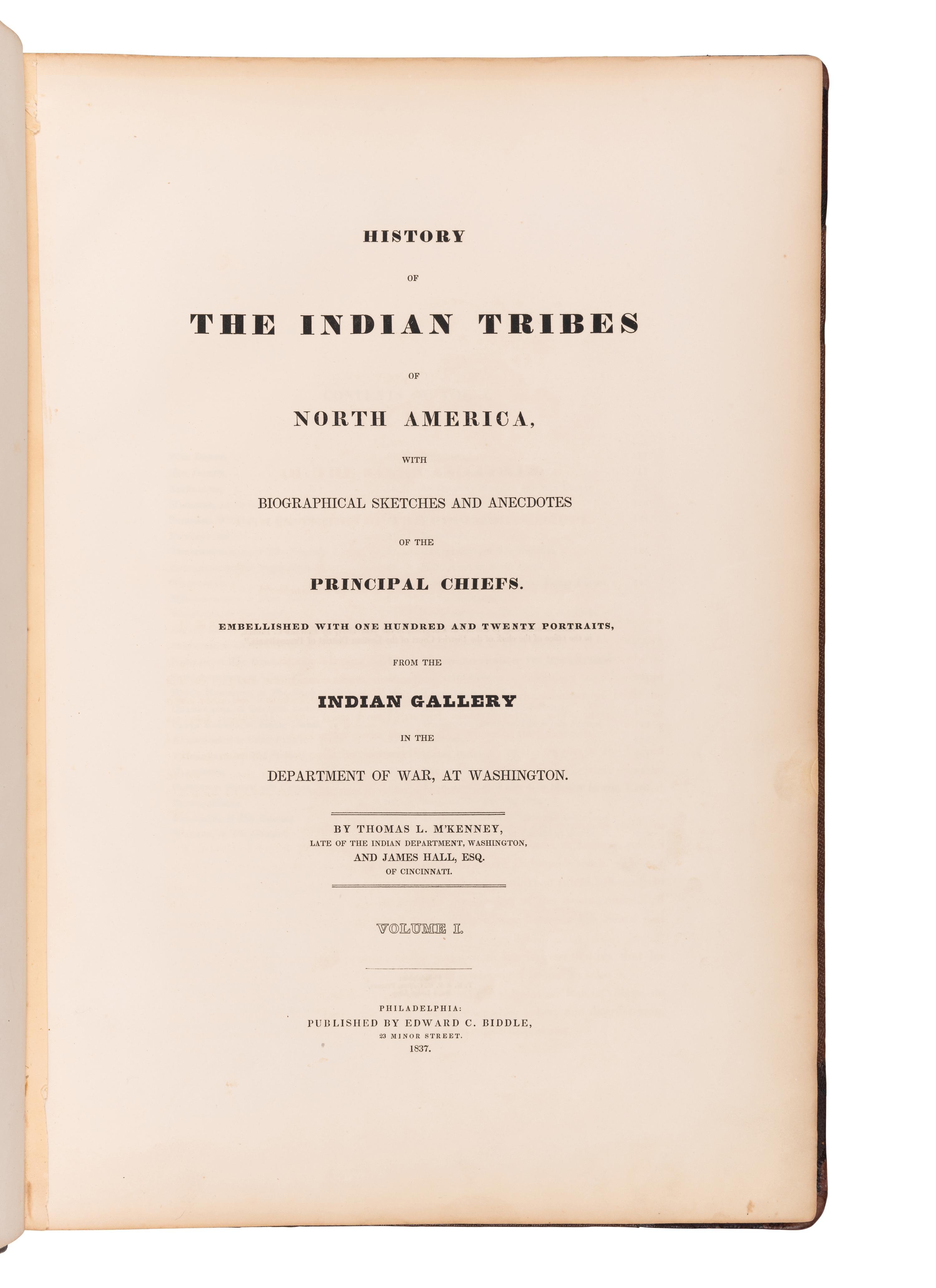 McKENNEY, Thomas L. (1785-1859) -- HALL, James (1793-1868). History of the Indian Tribes of North America . Philadelphia: Edward C. Biddle (Vol. I); Daniel Rice and James G. Clark (Vol. II); 1836, 1842.