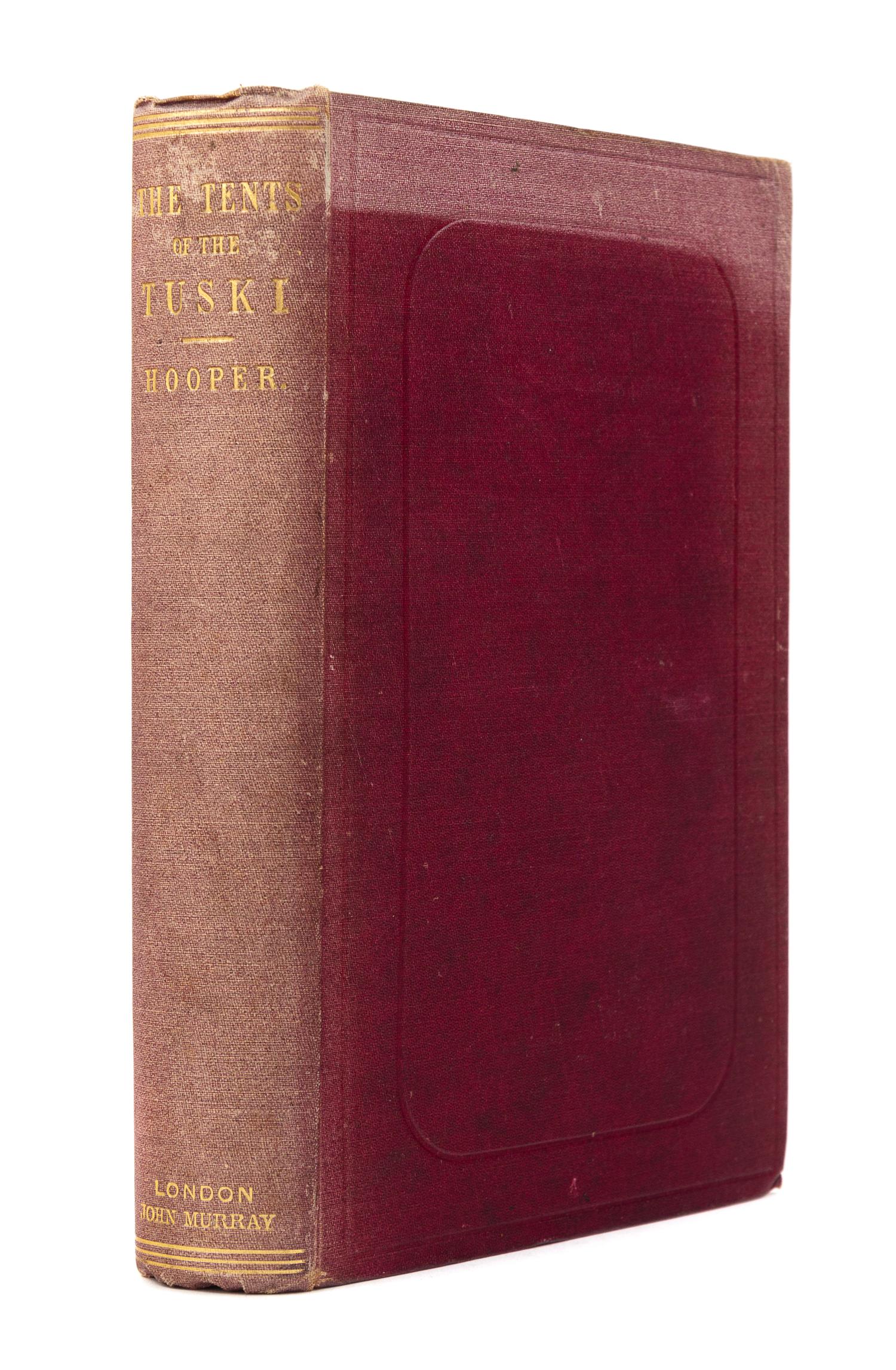 HOOPER, William Hulme. Ten Months among The Tents of the Tuski, with incidents of an Arctic Boat Expedition. London, 1853. 1ST EDITION.