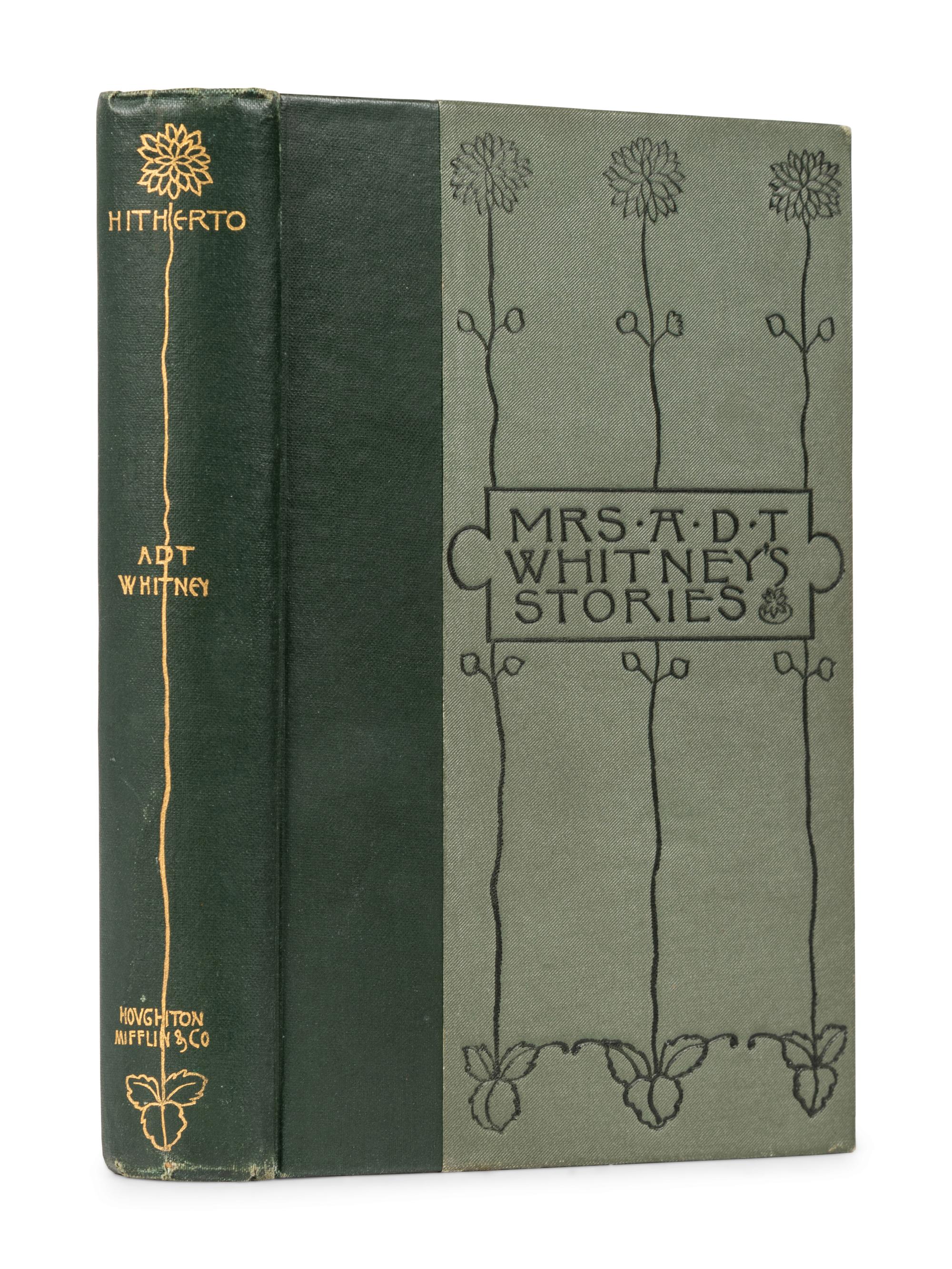 [PUBLISHER'S TRADE BINDING - AMERICAN] -- [WHITMAN, Sarah Wyman, designer.] WHITNEY, Adeline Dutton Train (1824-1906). Hitherto . Boston & New York, Cambridge: Houghton, Mifflin and Company, the Riverside Press, 1896.