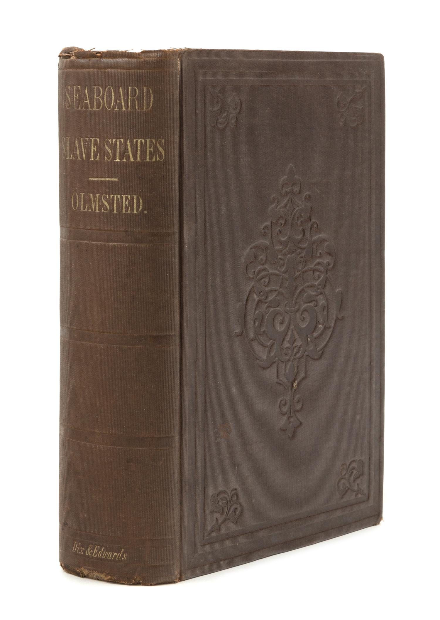 OLMSTED, Frederick Law (1822-1903). A Journey in the Seaboard Slave States. New York: Dix & Edwards, 1856. FIRST EDITION.
