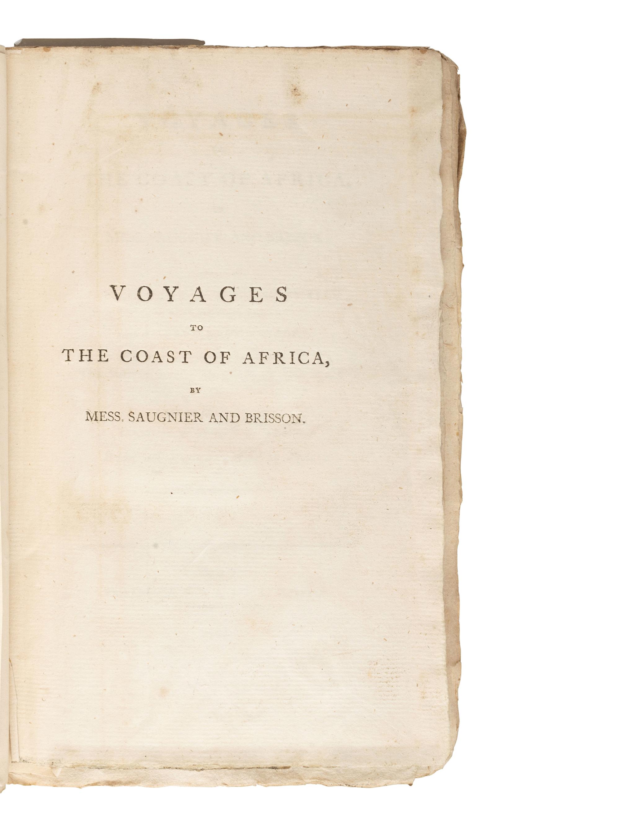 [SHIPWRECK]. SAUGNIER & BRISSON. Voyages to the Coast of Africa...containing an Account of their Shipwreck...and Subsequent Slavery . London: for G. G. J. and J. Robinson, 1792.