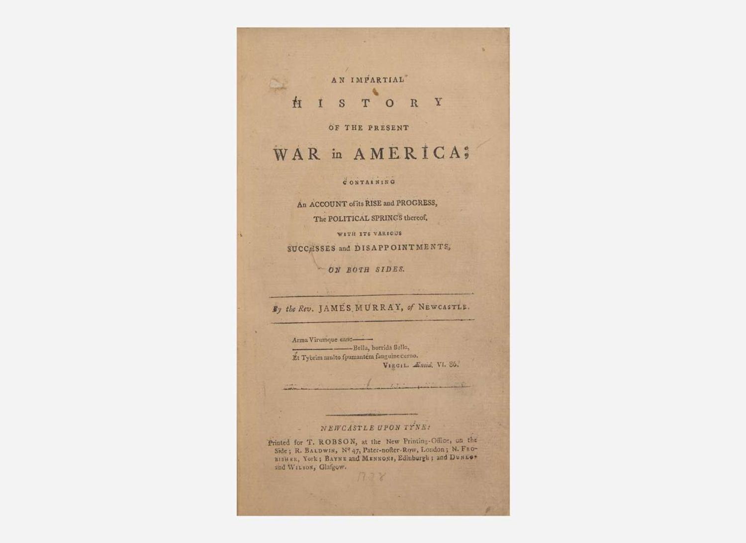 [American Revolution] Murray, James: An Impartial History of the Present War in America...