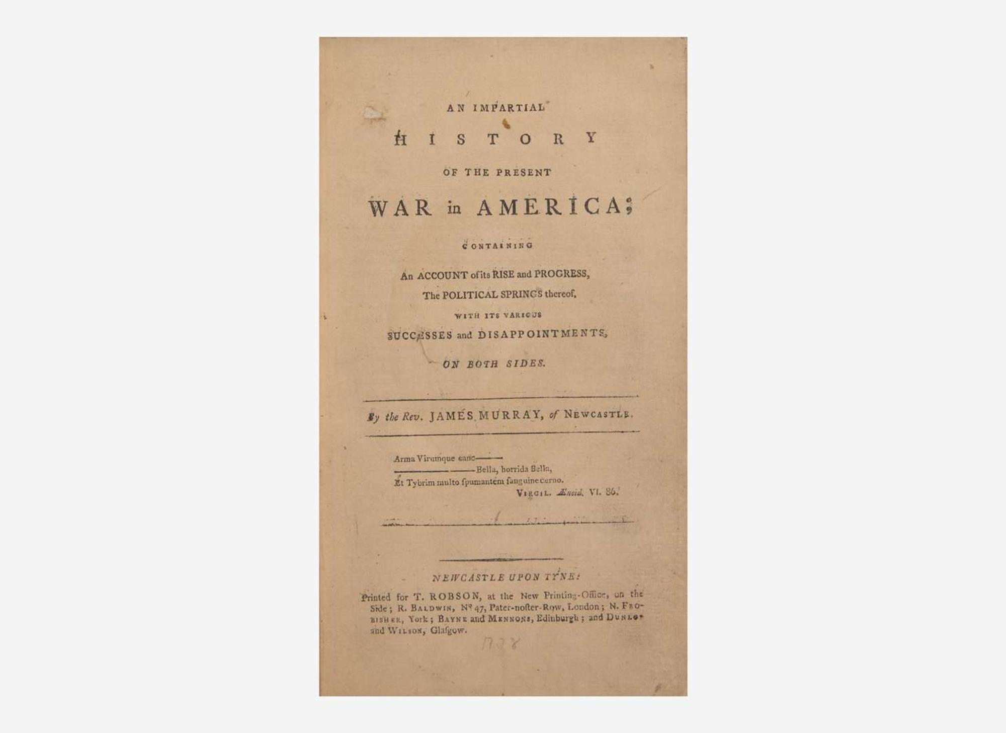 [American Revolution] Murray, James: An Impartial History of the Present War in America...