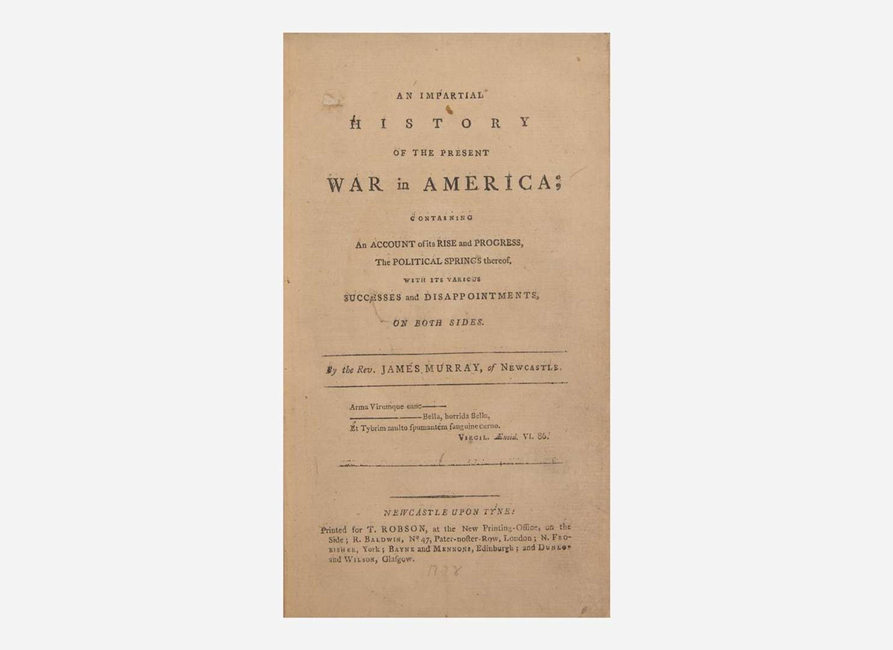 [American Revolution] Murray, James: An Impartial History of the Present War in America...