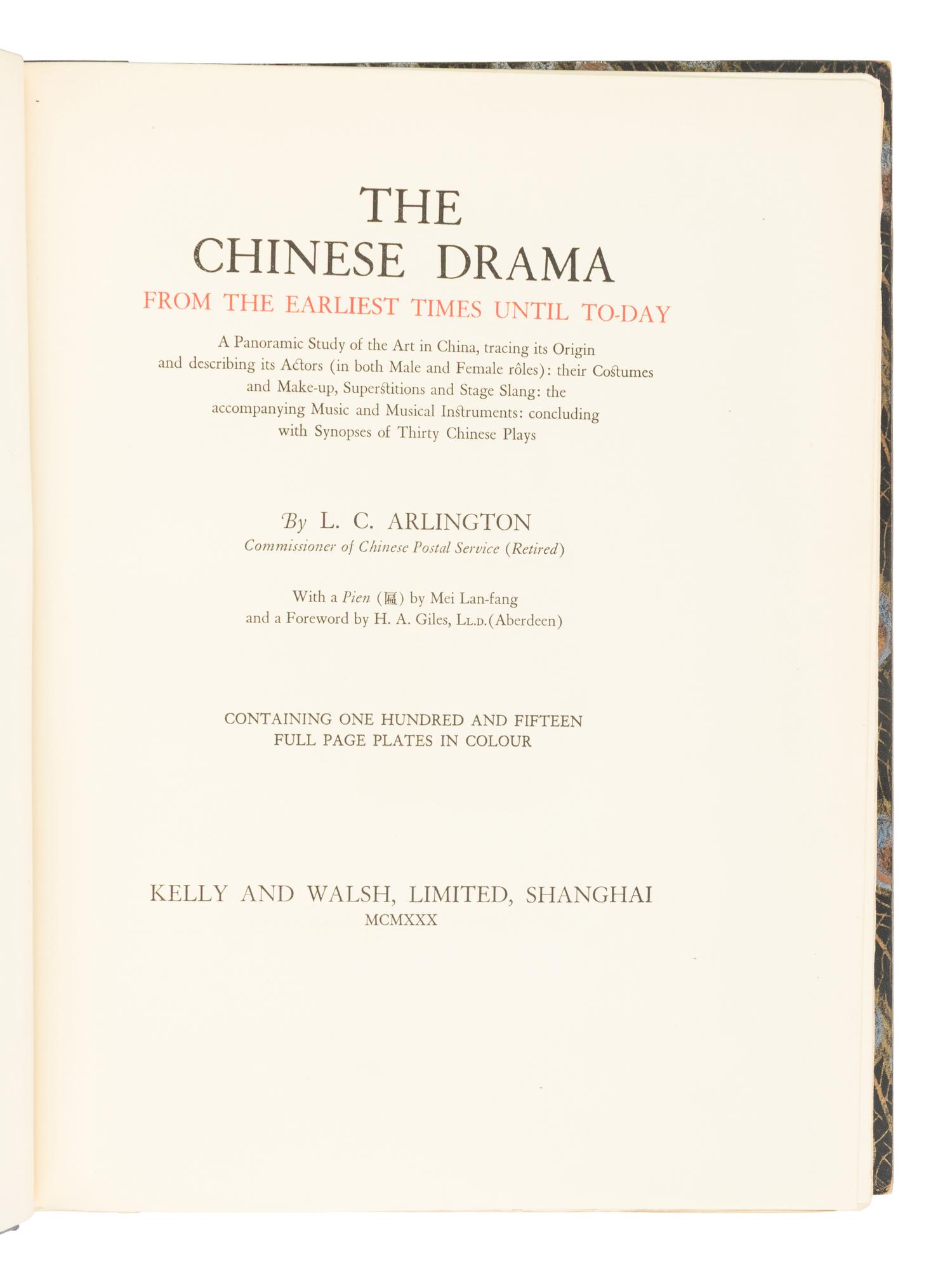ARLINGTON, Lewis Charles (1859-1942). The Chinese Drama from the Earliest Times until To-Day. Shanghai: Kelly and Walsh, Limited, 1930