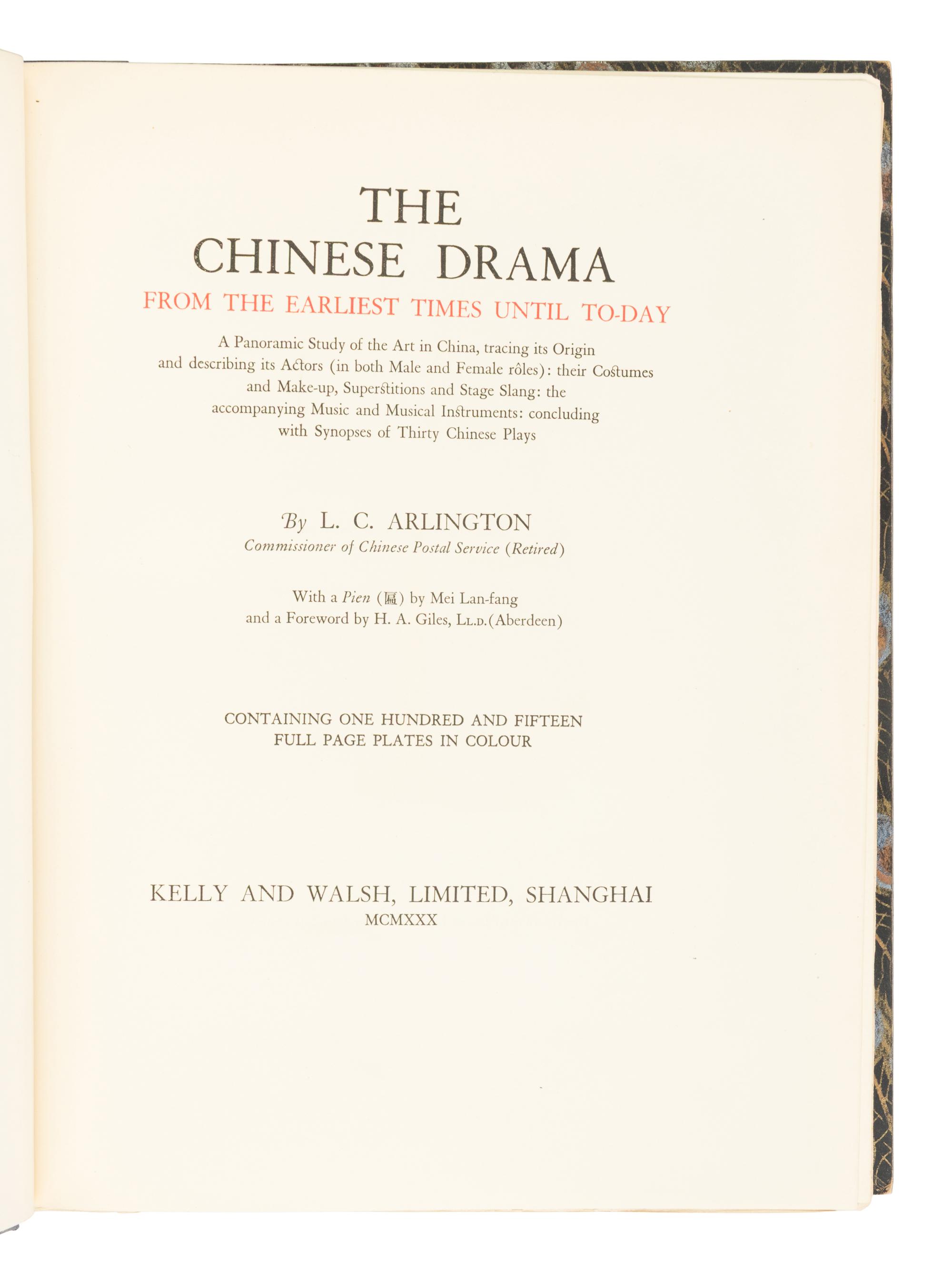 ARLINGTON, Lewis Charles (1859-1942). The Chinese Drama from the Earliest Times until To-Day. Shanghai: Kelly and Walsh, Limited, 1930