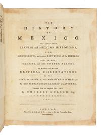 CLAVIGERO, Francisco Saverio (1731-1787). The History of Mexico. Collected from Spanish and Mexican Historians.... London: for G. G. J. and J. Robinson, 1787.
