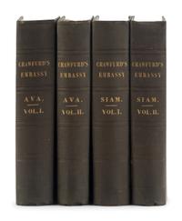 CRAWFURD, John (1783-1868). Journal of an Embassy from the Governor-General of India to the Courts of Siam and Cochin China. [And:] ... To the Court of Ava . London: Henry Colburn and Richard Bentley, 1830, 1834.