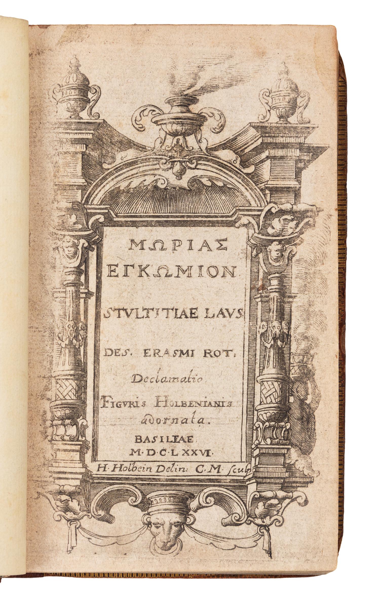 ERASMUS, Desiderius (1466?-1536). Moriae encomium. Basel: Typis Genathianis, 1676.