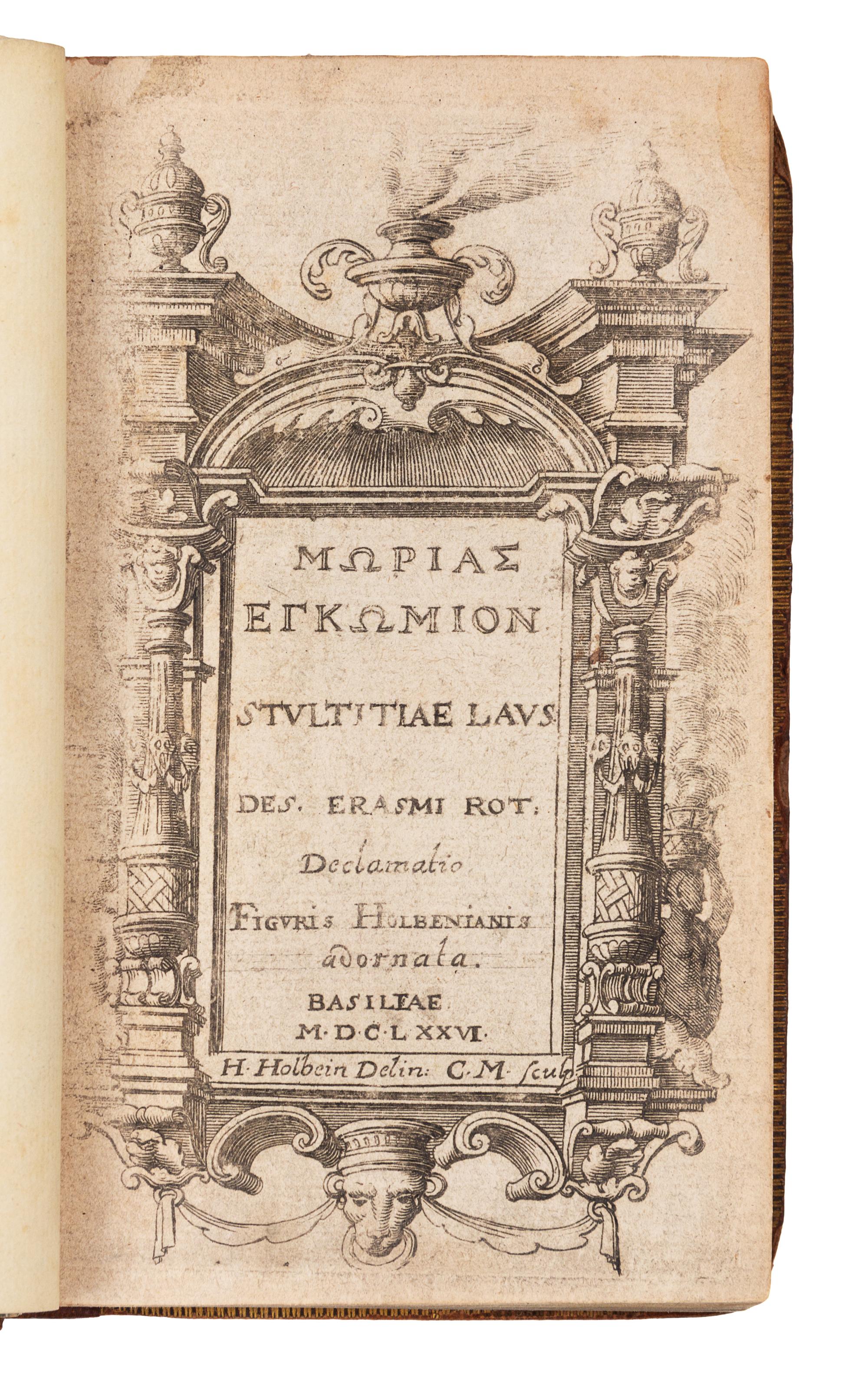 ERASMUS, Desiderius (1466?-1536). Moriae encomium. Basel: Typis Genathianis, 1676.