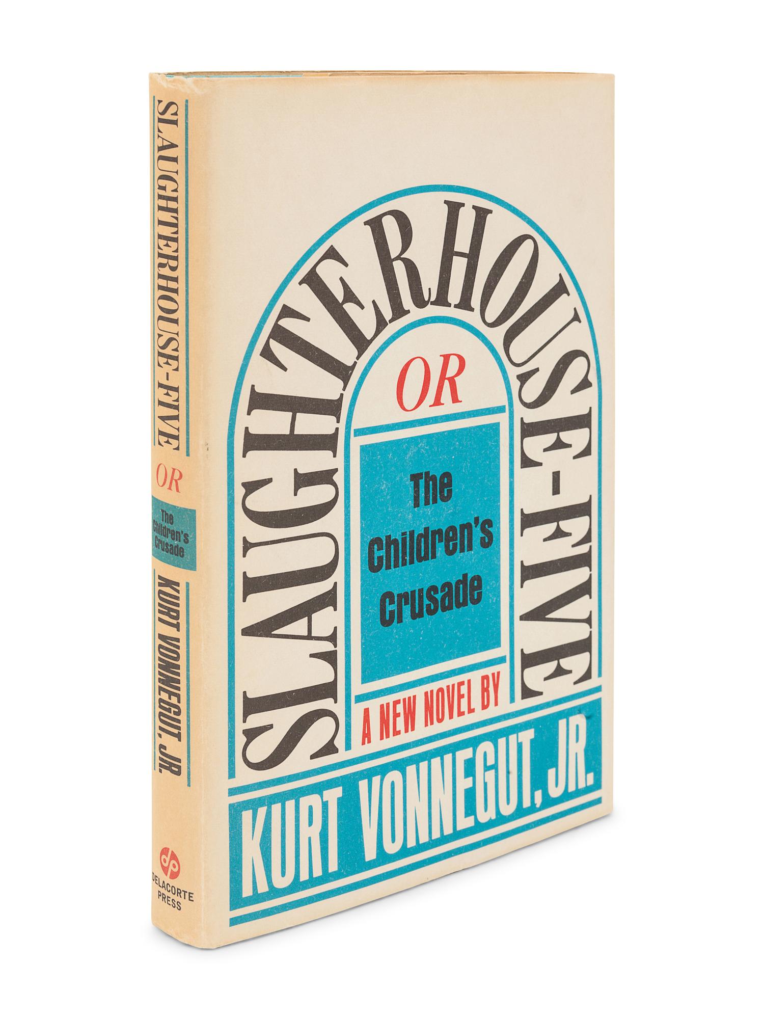 VONNEGUT, Kurt, Jr. (1922-2007). Slaughterhouse-Five or The Children's Crusade . New York: Seymour Lawrence Delacorte Press, 1969.