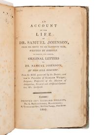 JOHNSON, Samuel (1709-1784) and Hill BOOTHBY (1708-1756). An Account of the Life of Dr. Samuel Johnson, from His Birth to His Eleventh year, Written by Himself…to which are added original letters... by Miss Hill Boothby . London: Richard Phillips, 1805.