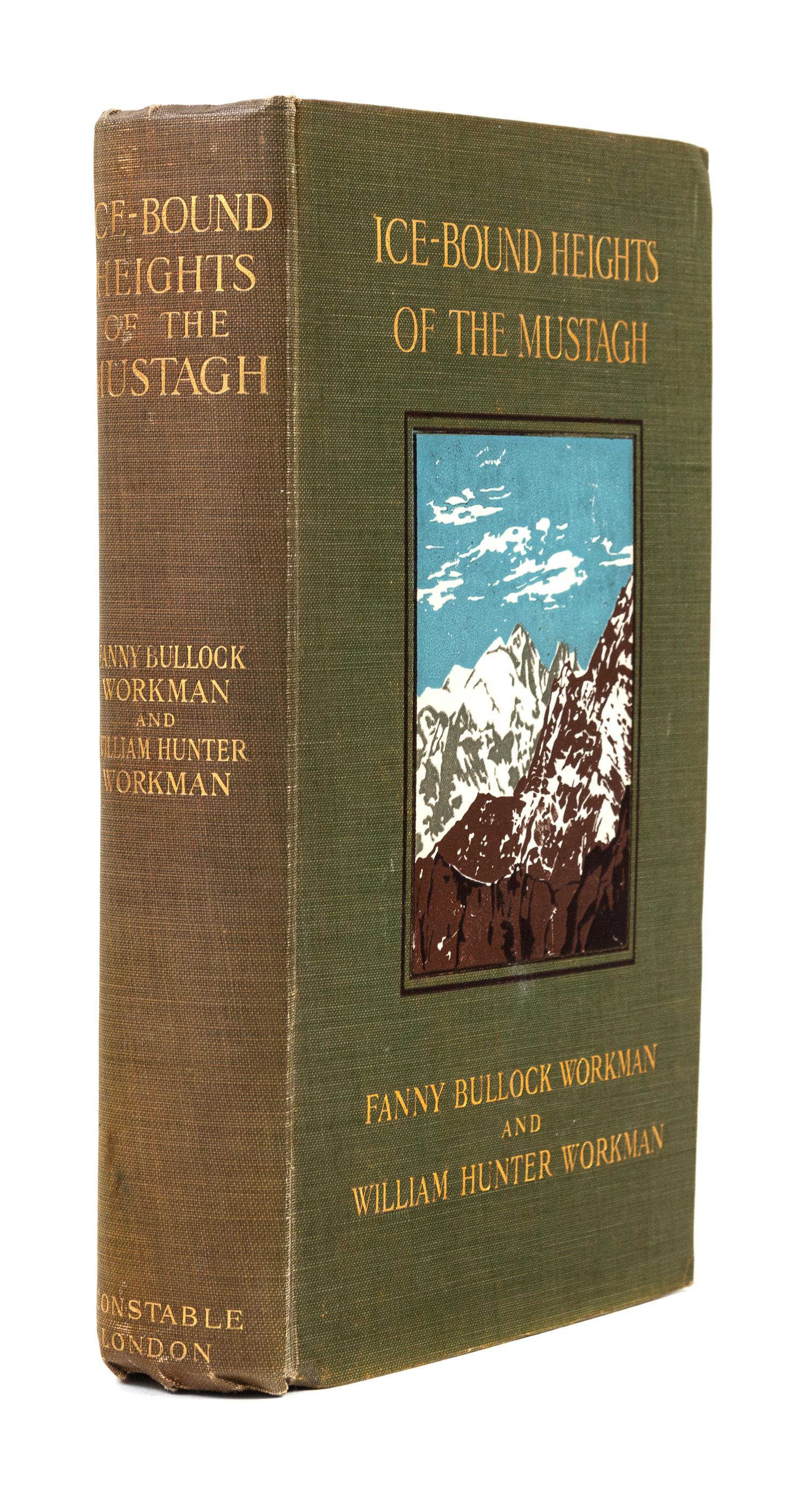WORKMAN, Fanny Bullock (1859-1925); WORKMAN, William Hunter (1847-1937). Ice-Bound Heights of Mustagh. An Account of Two Seasons of Pio