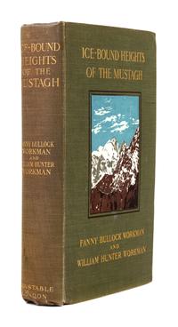 WORKMAN, Fanny Bullock (1859-1925); WORKMAN, William Hunter (1847-1937). Ice-Bound Heights of Mustagh. An Account of Two Seasons of Pio