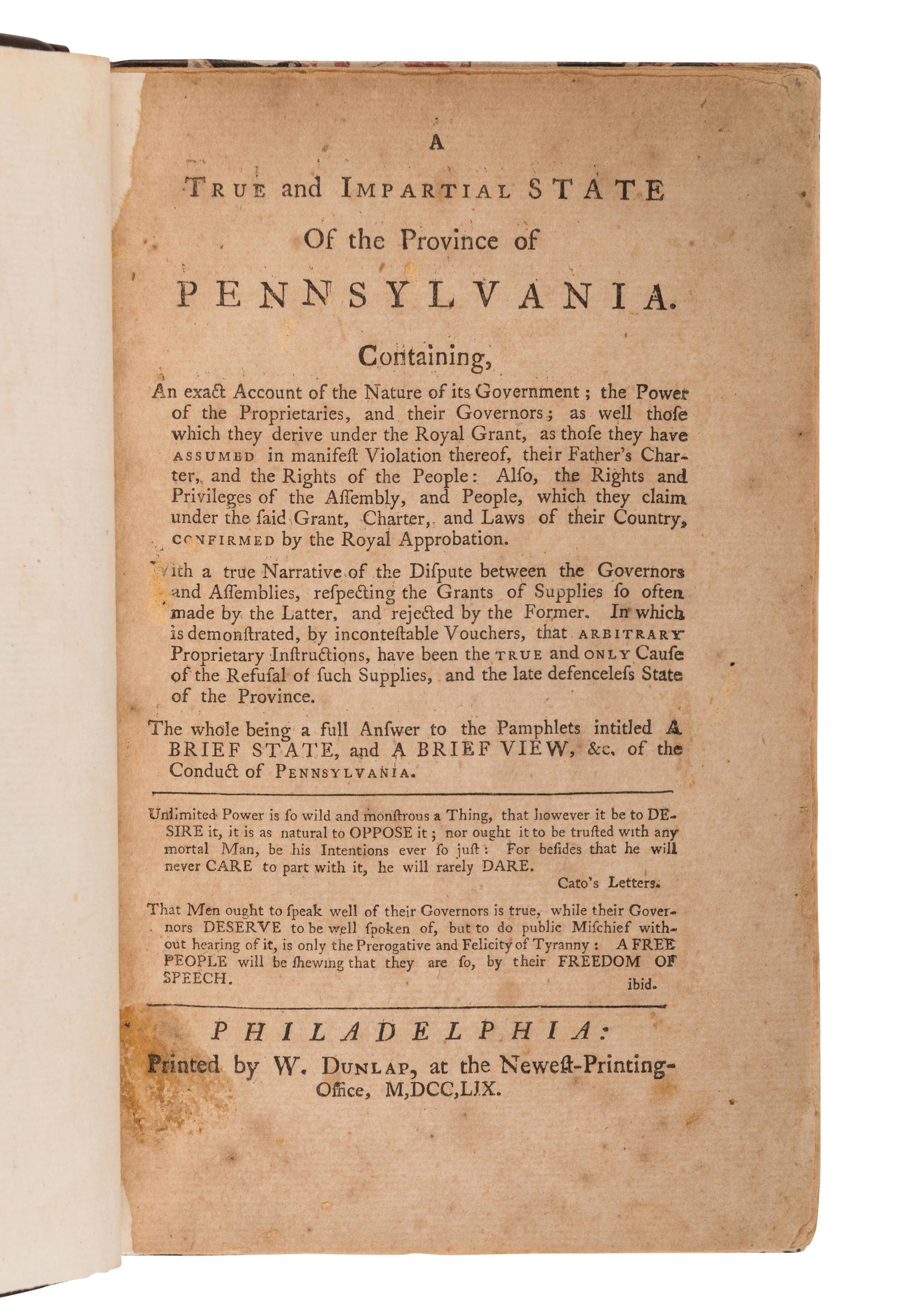 [FRANKLIN PRINTING] -- [GALLOWAY, Joseph]. A True and Impartial State Of the Province of Pennsylvania . Philadelphia: W. Dunlap, 1759.