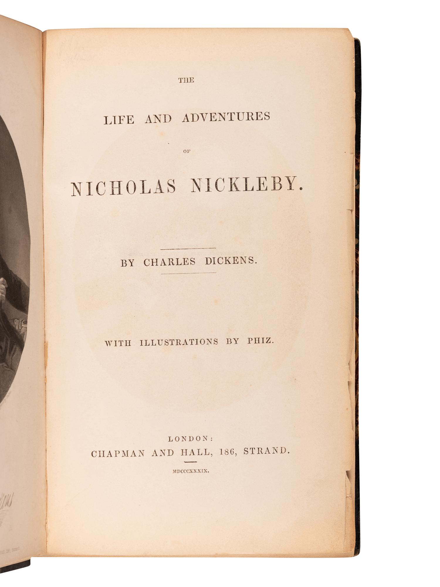 DICKENS, Charles (1812-1870). The Life and Adventures of Nicholas Nickleby . London: Chapman & Hall, 1839.