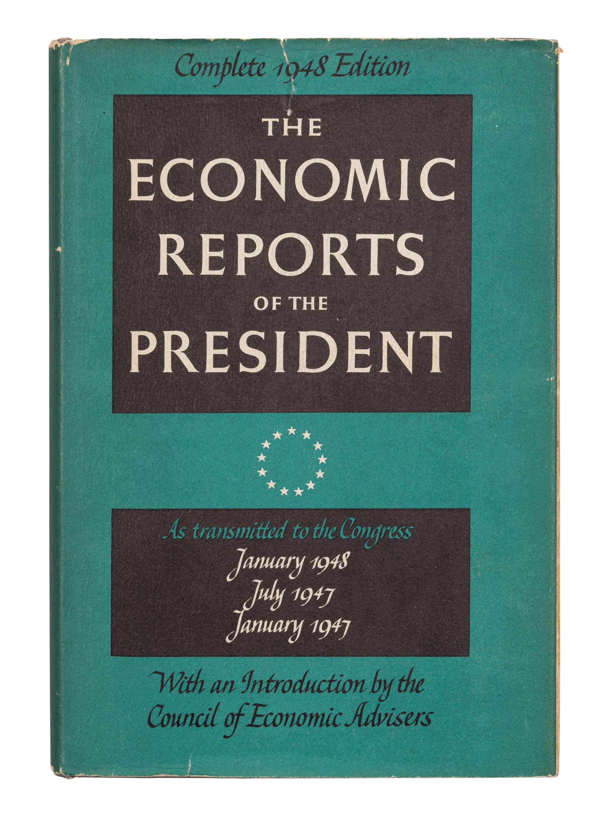 TRUMAN, Harry S. (1884-1972). The Economic Reports of the President as Transmitted to the Congress January 1948, January 1947, July 1947 . New York: Reynal & Hitchcock, [1948].