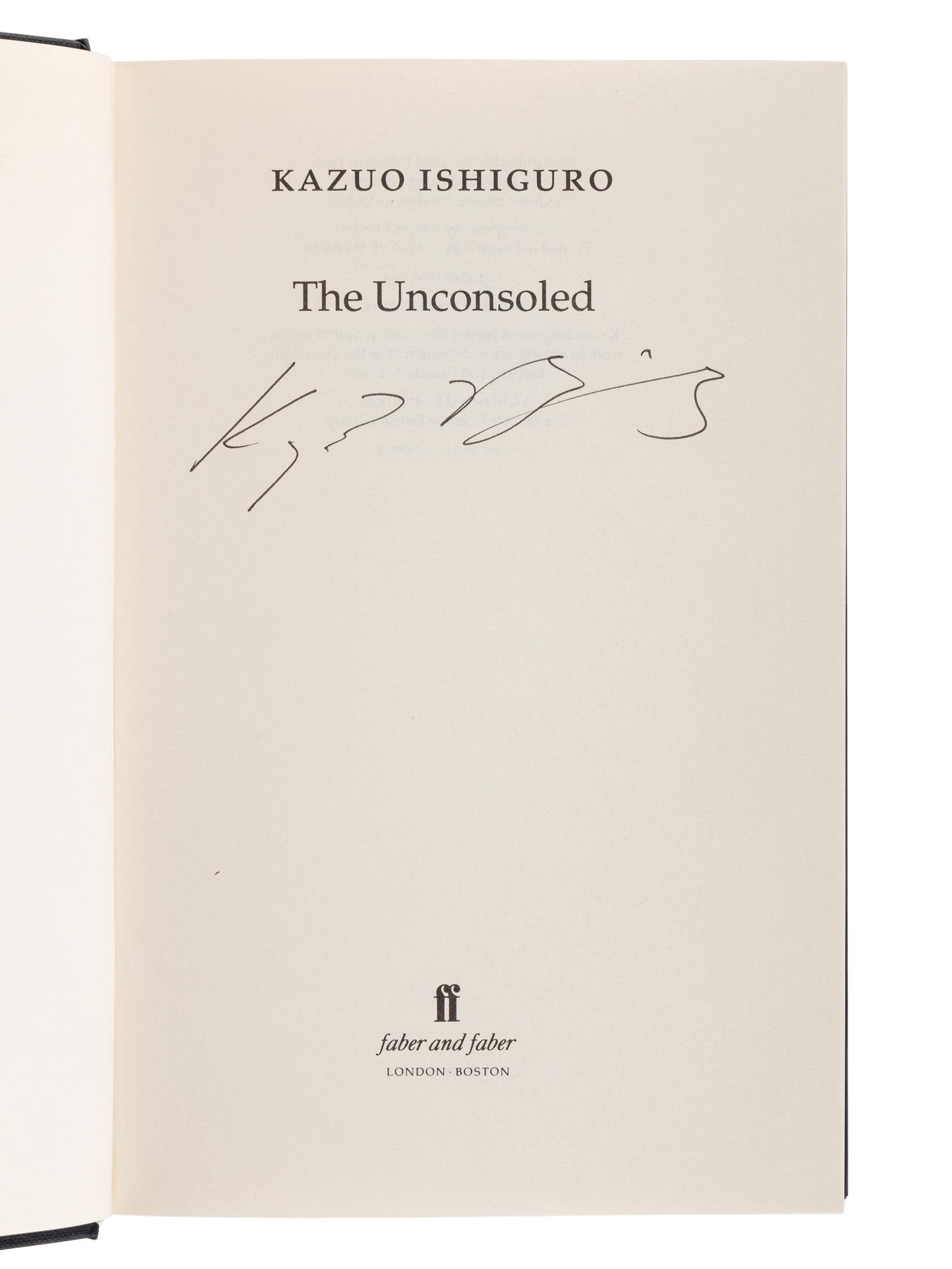 ISHIGURO, Kazuo (b. 1954). The Unconsoled . London and Boston: Faber and Faber, 1995.