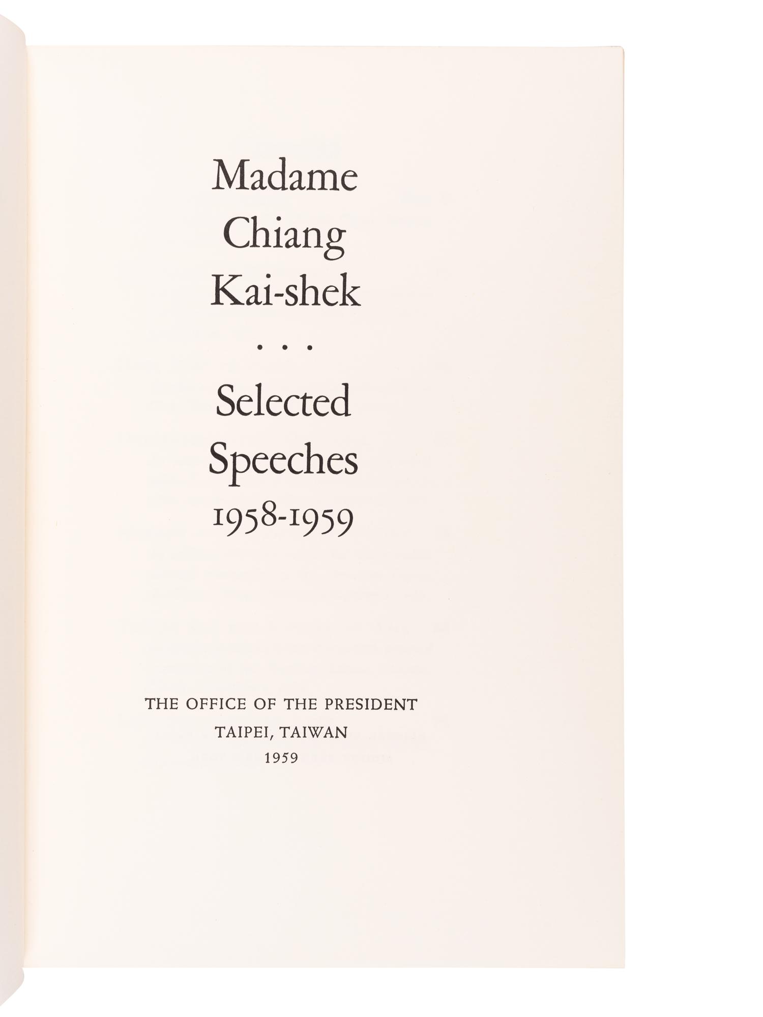 KAI-SHEK, Madame Chiang (May-ling Soong Chiang) (1898-2003). Selected Speeches 1958-1959. Taipei: the Office of the President, 1959.