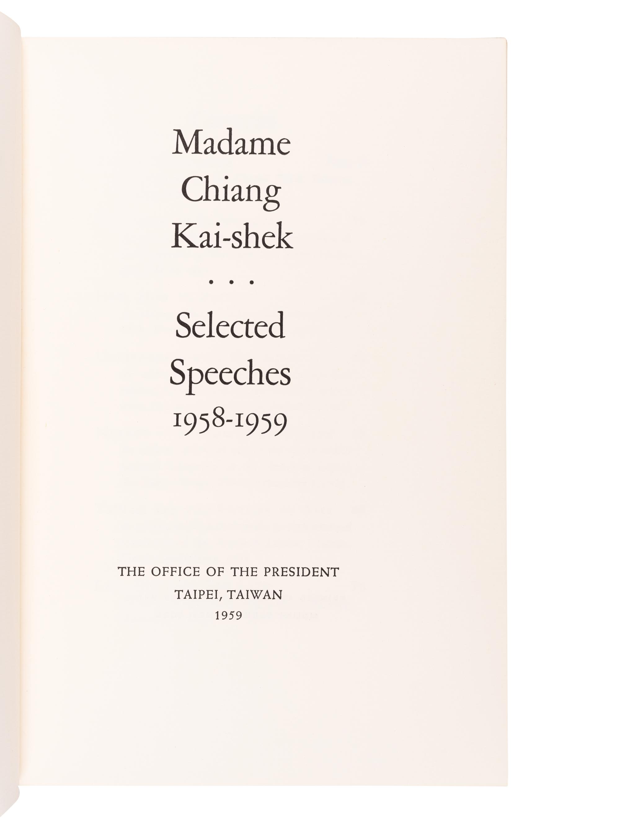 KAI-SHEK, Madame Chiang (May-ling Soong Chiang) (1898-2003). Selected Speeches 1958-1959. Taipei: the Office of the President, 1959.