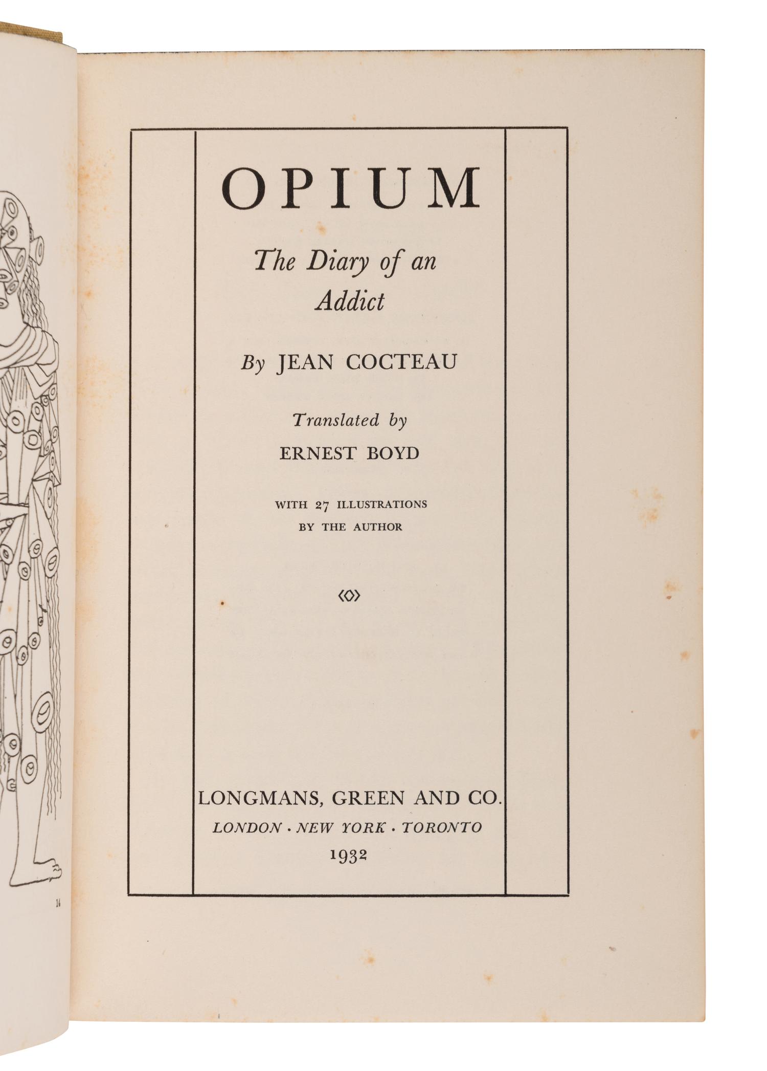 COCTEAU, Jean (1899-1963). Opium. The Diary of an Addict . Ernest Boyd, translator. New York et al: Longmans, Green and Co., 1932.