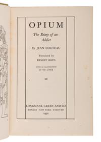 COCTEAU, Jean (1899-1963). Opium. The Diary of an Addict . Ernest Boyd, translator. New York et al: Longmans, Green and Co., 1932.