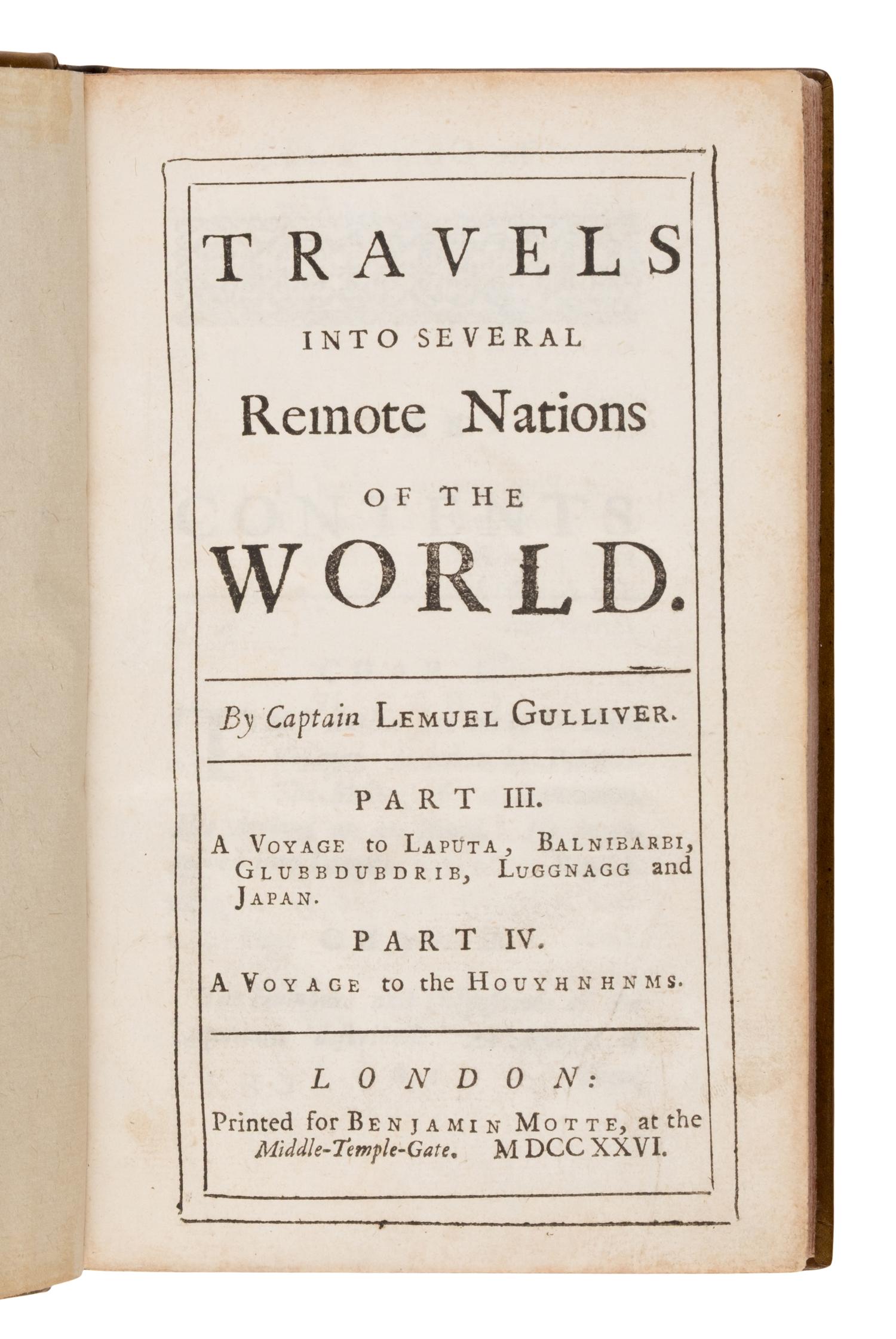 Swift, Jonathan (1667-1745). Travels Into Several Remote Nations of the World. In four parts. By Lemuel Gulliver... London: Printed for Benj. Motte, 1726.