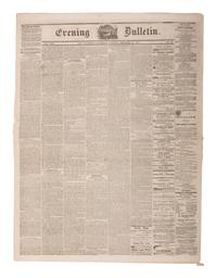 [CALIFORNIA -- CIVIL WAR]. Evening Bulletin. San Francisco, CA. 120+ issues, 1856 & 1863.