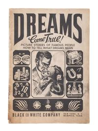 [BUSINESS -- BEAUTY]. LEE, George L., illustrator. Dreams Come True! Picture Stories of Famous People. How to Tell what Dreams Mean . New York and Memphis: Black & White Company, [1940s].