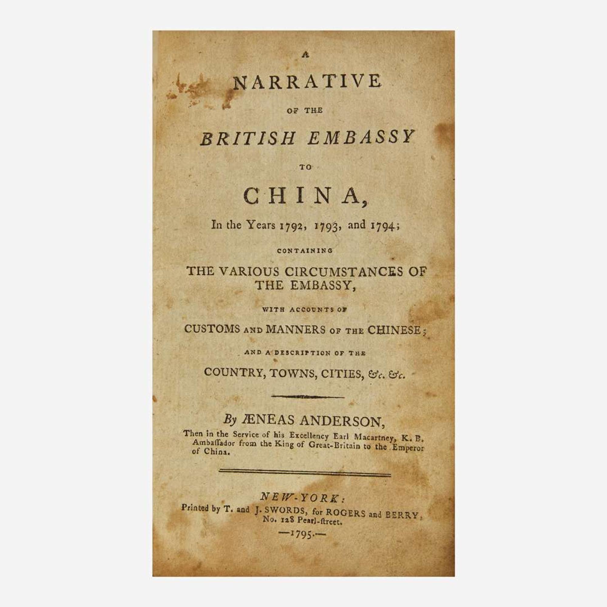 [Travel & Exploration] [China] Anderson, Aeneas A Narrative of the British Embassy to China In the Years 1792, 1793, and 1794...