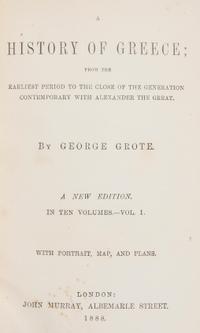 GROTE, GEORGE. A History of Greece. London, 1888. 10 vols. With Adventures of Don Quixote de la Mancha. Phil., c. 1900. 2 vols. (12)