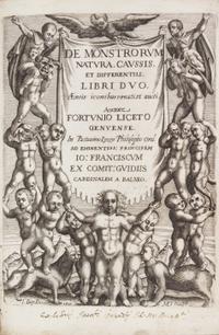 LICETUS, FORTUNIS. De monstrorum natura... Padua, 1634. First illustrated ed. of a work on "monsters" or physical deformities.